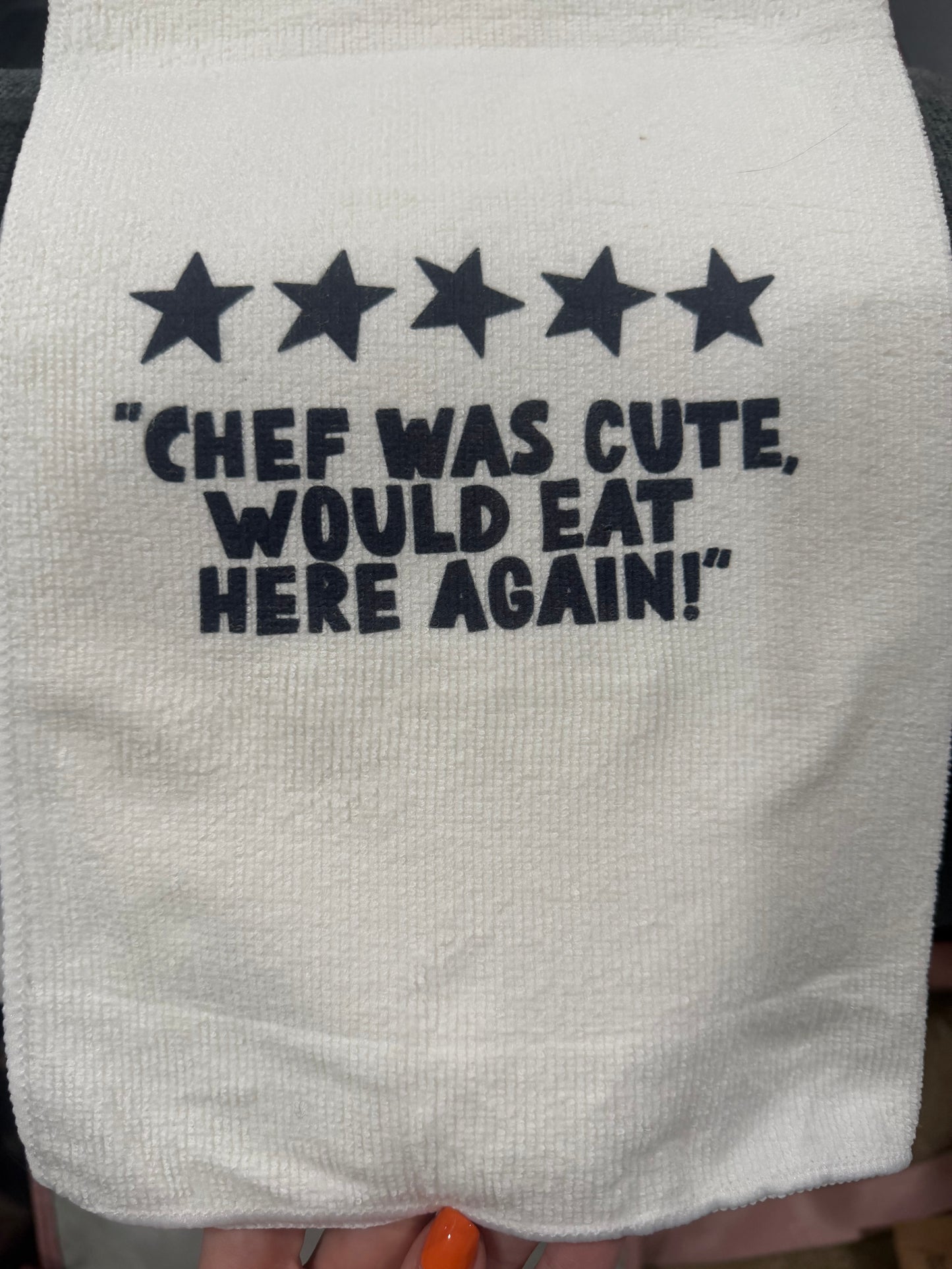 Chef Was Cute Sassy Funny Decorative Dish Towel