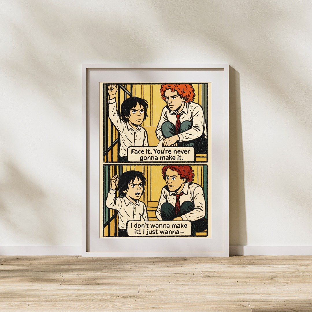 “Face It, You’re Never Gonna Make It” – Comic Style Art Print