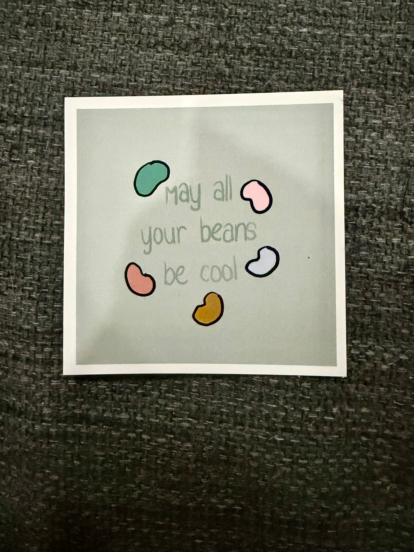 May All Your Beans Be Cool Sticker