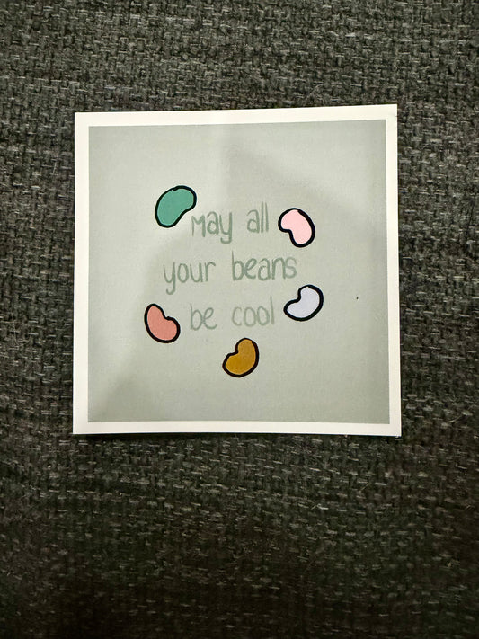 May All Your Beans Be Cool Sticker