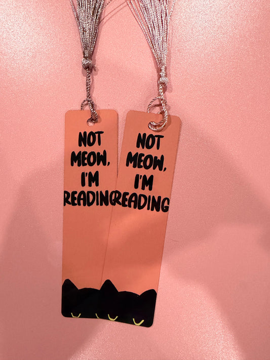 "Not Meow I'm Reading" Bookmark - Funny Cat Page Holder