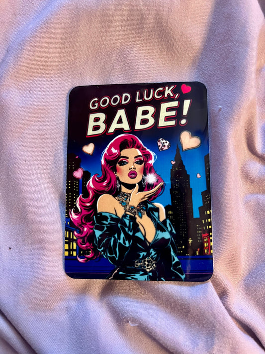 “Good Luck Babe” – Pop Art Fridge Magnet