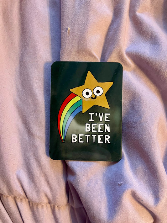 “I’ve Been Better” – Gold Star Pop Art Fridge Magnet