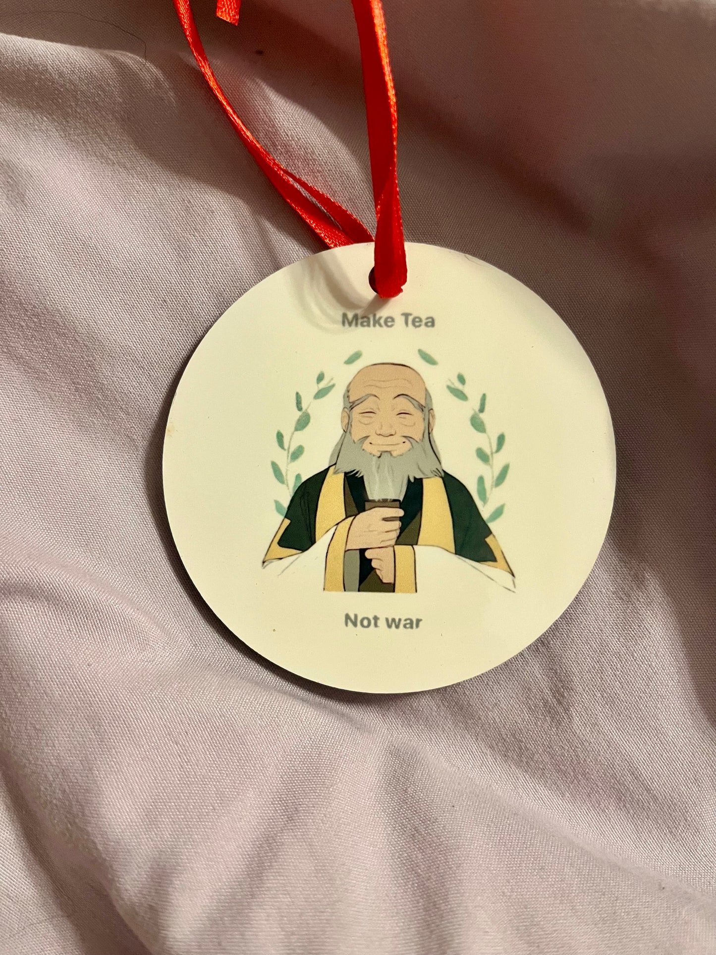 “Make Tea, Not War” – Uncle Iroh Resin Ornament