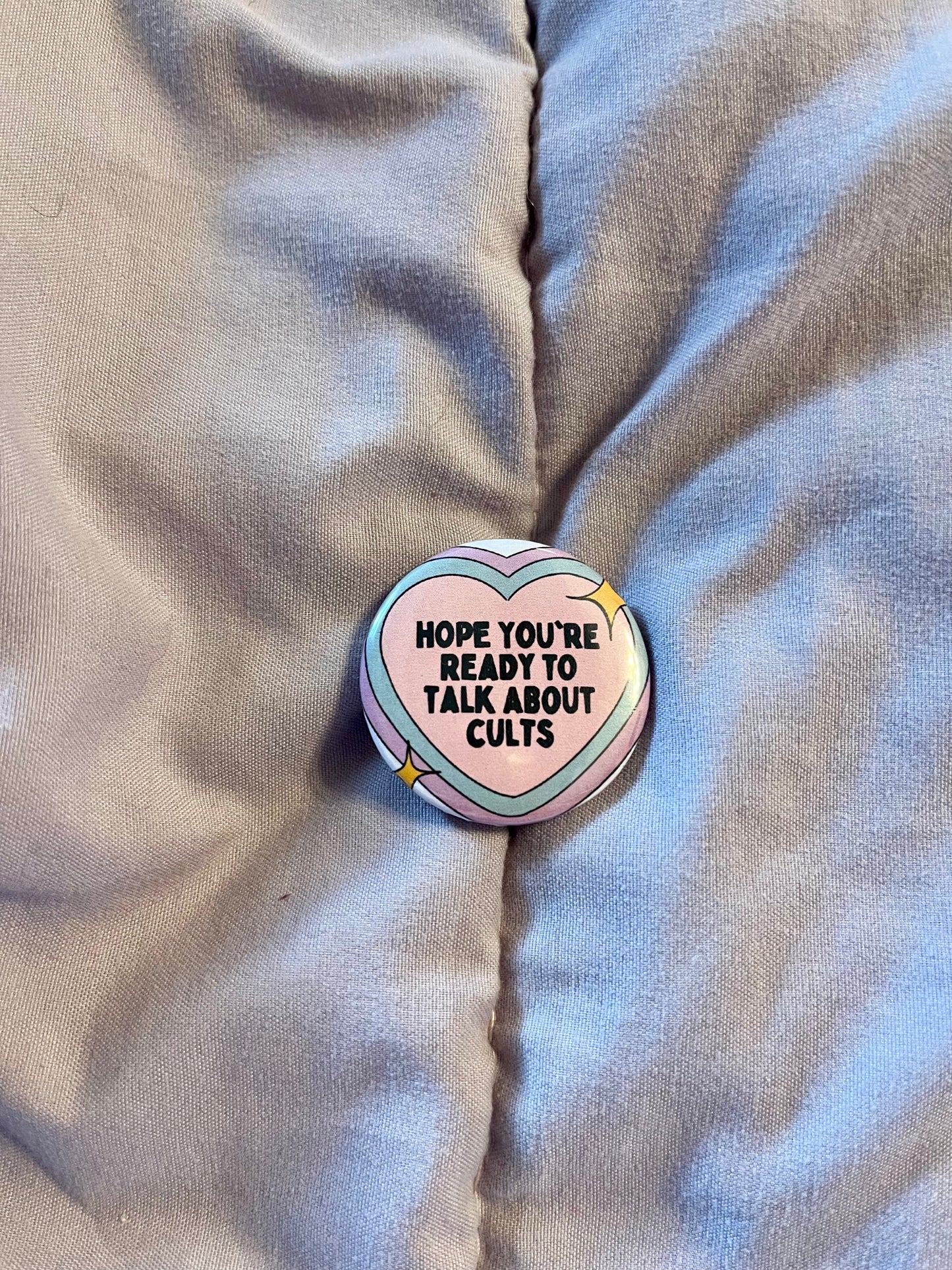 Hope You’re Ready to Talk About Cults – 1.25" Dark Humor Button Pin
