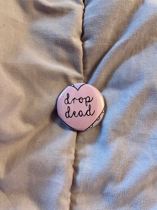 Drop Dead Heart – 1.25" Dark Cute Button Pin