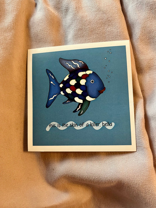 “This Is the Skin of a Killer Bella” Rainbow Fish Sticker – Darkly Funny Vinyl Decal