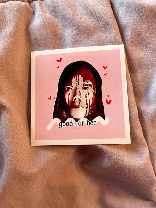 "Good For Her” Carrie-Inspired Sticker – Bold Horror Vinyl Decal