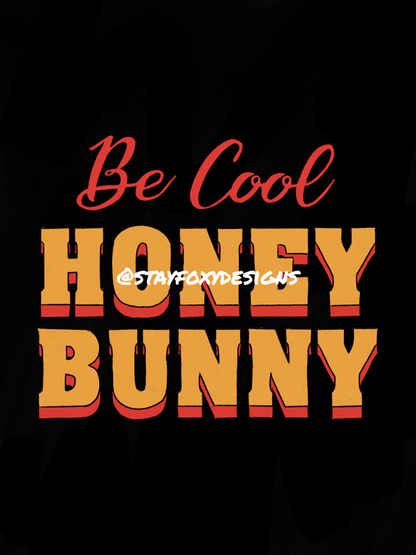 Be Cool, Honey Bunny Print | Pulp Fiction Quote Wall Art | Retro Movie Typography | 8x10 Pop Culture Poster