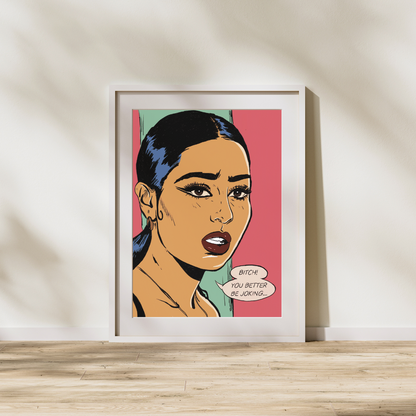Maddie “Bitch! You Better Be Joking” Pop Art Print — Euphoria Inspired Digital Download | Sass Wall Art | Iconic Quote Decor